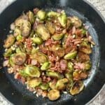 Pan Fried Brussel Sprout